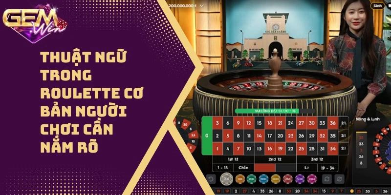 Thuật Ngữ Trong Roulette Cơ Bản Người Chơi Cần Nắm Rõ